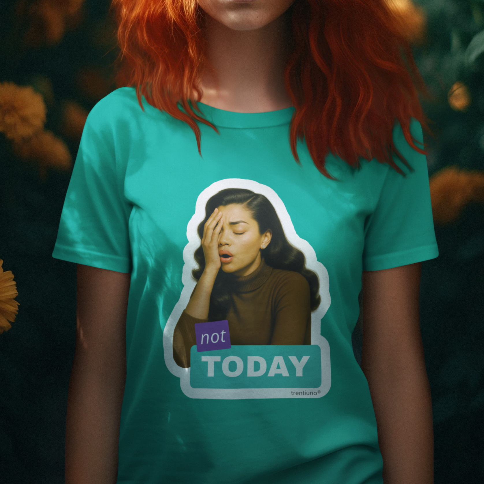 Person wearing a teal t-shirt with a graphic of a woman and 'not TODAY' text.